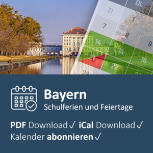 Schulferien Bayern im digitalen Kalender mit PDF Download, iCal Export und Kalender-Abo