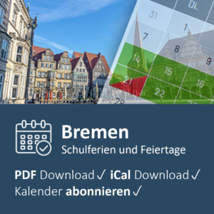 Schulferien Bremen im digitalen Kalender mit PDF Download, iCal Export und Kalender-Abo