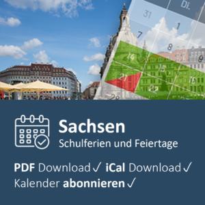 Schulferien Sachsen im digitalen Kalender mit PDF Download, iCal Export und Kalender-Abo